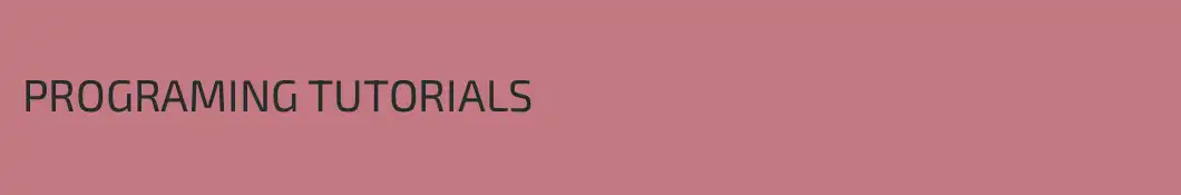 PROGRAMING TUTORIALS